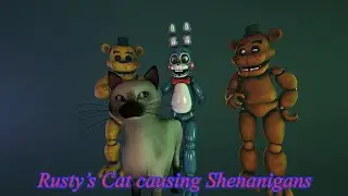 [SFM/FNAF] Rusty's Cat causing Shenanigans