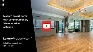 Modern Smart Home with Serene Greenery Views in Ashjar, Al Barari | LuxuryProperty.com