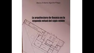 CONFERENCIA ARQUITECTURA MODERNA DE OAXACA