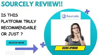 SOURCELY  Review-Is This Platform REALLY Worth The Media HYPE??See(WATCH Before use)