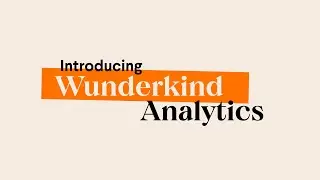 Welcome to Wunderkind Analytics