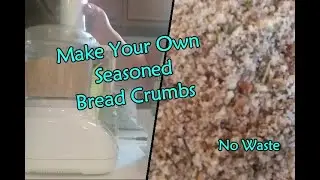 Make Your Own Seasoned Bread Crumbs | No Waste