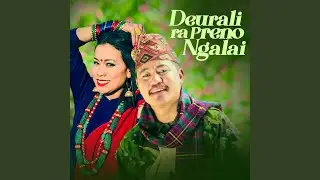 Deurali ra preno ngalai