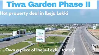 ✅️ BEST Land Deal in Ibeju Lekki Lagos |Tiwa Garden Phase II
