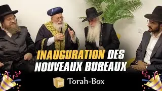 INAUGURATION DES NOUVEAUX BUREAUX TORAH-BOX, MAZAL TOV !!!