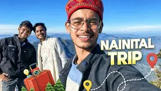 Nainital Trip Vlog 🏔️ | 3 Friends Adventure | Naina Peak Trekking & Bhimtal view & Full Enjoyment 😍