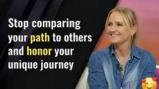Stop comparing your path to others and honor your unique journey