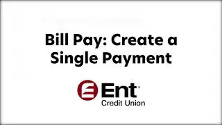 How to Create a Single Payment with Ent Credit Union