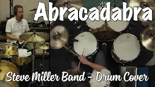 Steve Miller Band - Abracadabra Drum Cover