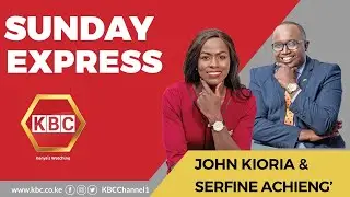LIVE:Sunday Express with Serfine Achieng' Ouma  || 13th February 2022 ||  www.kbc.co.ke