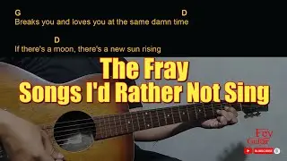 The Fray - Songs I'd Rather Not Sing | Easy Guitar Chord & Lyrics cover 