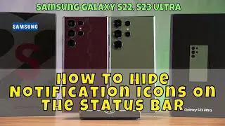 How to Hide Notification Icons On The Status Bar Samsung Galaxy S22, S23 Ultra