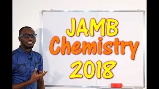 JAMB CBT Chemistry 2018 Past Questions 1 - 22