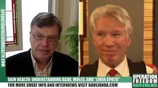 Dr. Glidden: Skin Health: Understanding Acne, Moles & Liver Spots