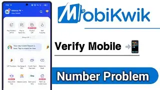MobiKwik Verify Mobile Number Problem Solve