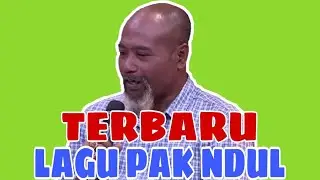 Keren!! Lagu Pak Ndul | core of the core