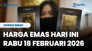 Harga Emas Hari Ini Rabu 18 Februari 2026, Emas Antam Merosot Rp 40 Ribu, Cek Harga Emas Terbaru