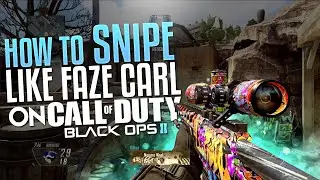 HOW TO SNIPE LIKE FAZE CARL ON BO2!