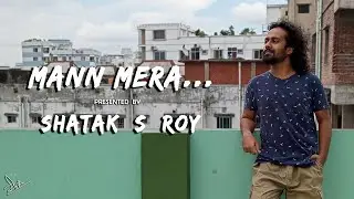 Mann Mera | Table No.21 | Latest Cover Song | SSR (Shatak Roy) | SSR Reloaded