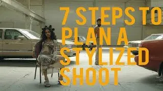 7 Steps to Planning a Stylized Shoot!