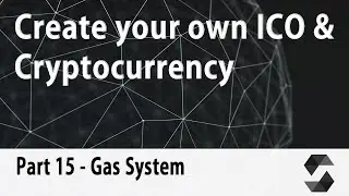 Create your own Cryptocurrency & ICO Webpage [Part 15] - Gas-System