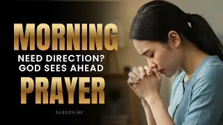 Morning Prayer: Peace Over Anxiety and Confusion