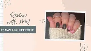 Review With Me! || Mani Boss Dip Powder || LA's Lovely Nails