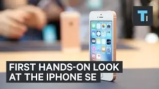 First hands-on look at the iPhone SE