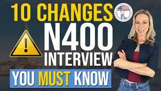 N-400 Interview 2026: 10 New Changes You MUST Know | USCIS Naturalization Interview