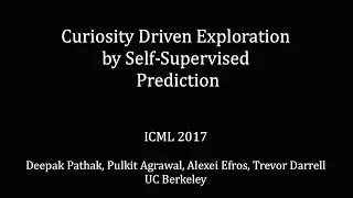 Curiosity Driven Exploration by Self-Supervised Prediction