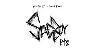 Kid $ixty - Sadboy Pt 2