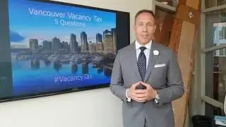 Vancouver Vacancy Tax: 5 Questions