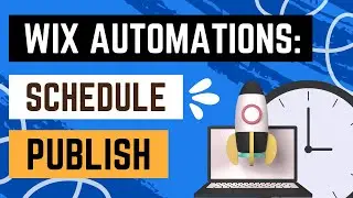 Wix Automations: How To Schedule Your Site To Publish