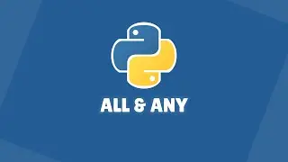 Python Tutorial - all, any, and their use cases