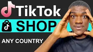 How to Create a TikTok Shop Account From Any Country (FREE COURSE)