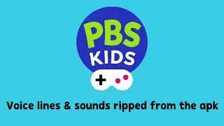PBS Kids games app All voice lines & sounds ripped from the Apk