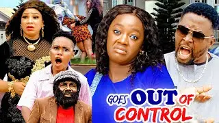 goes OUT OF CONTROL SEASON FINALE(Trending New Movie Full HD)2021 Latest Nigerian Nollywood Movie