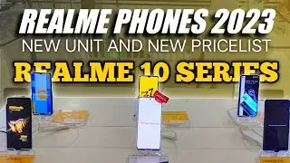 Realme Phones 2023 New Units & Pricelist ( Realme 10 SERIES )
