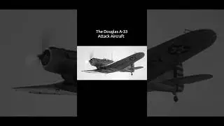 The Douglas A-33 Attack Aircraft 3 #history #militaryplanes #militaryaircraft