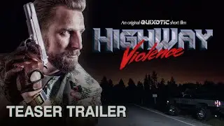 HIGHWAY VIOLENCE - Official Teaser Trailer (2021)