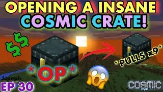 OPENING A OP COSMIC CRATE! *PULLS 9 CC&rsquo;S FROM 1* | COSMICPVP #30