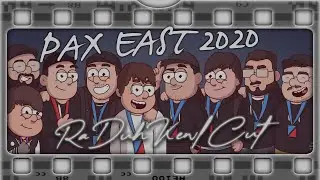 Pax East 2020 THE MOVIE (RaDuhKewl Cut)