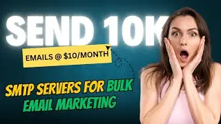 Send 10K Emails @ $10/Month | Best 5 SMTP Servers for Bulk Email Marketing | 100% Delivery