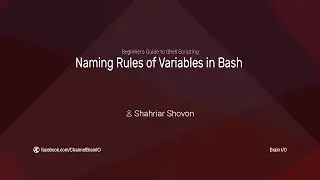04. Naming Rules of Variables in Bash