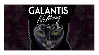 [3D AUDIO] Galantis - No Money