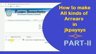 How to make all kinds of Arrears in jkpaysys !!! PART-II