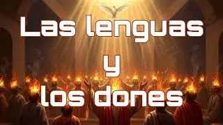 Las lenguas y los dones