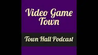 Video Game Town Hall Episode #030: What If Howard Dean Did A GOTY Podcast?