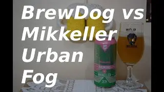 BrewDog vs Mikkeller Urban Fog