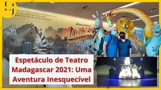 Espet&aacute;culo de Teatro Madagascar 2021 Uma Aventura Inesquec&iacute;vel
